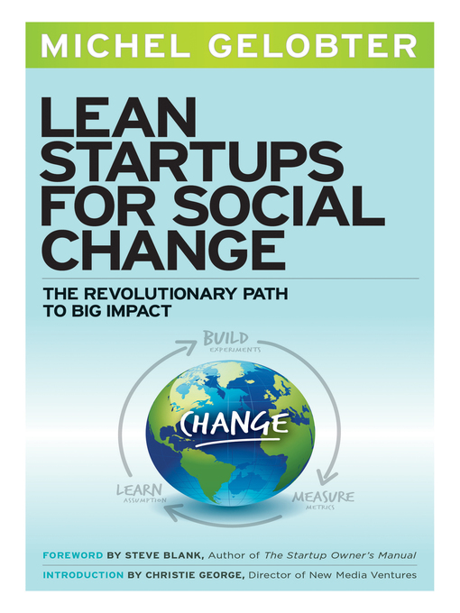 Title details for Lean Startups for Social Change by Michel Gelobter - Available